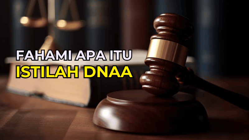 Salah Faham Terhadap Istilah DNAA