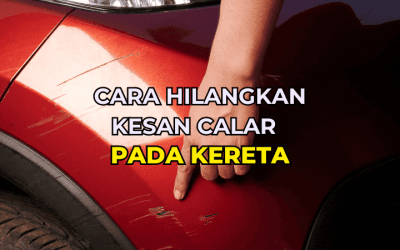 Cara Hilangkan Kesan Calar pada Kereta