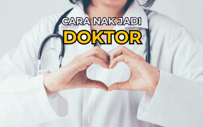 Cara Nak Jadi Doktor Lepas SPM