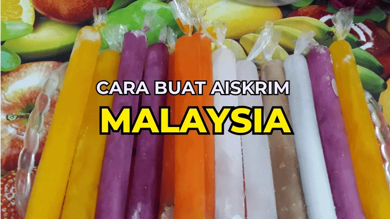 Cara Buat Aiskrim Malaysia