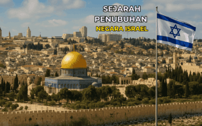 Sejarah Penubuhan Negara Israel. Bila Dan Bagaimana?