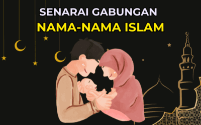 1000 Senarai Gabungan Nama-Nama Islam Orang Melayu