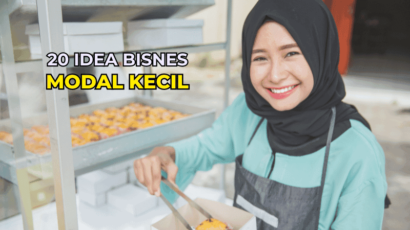 20 Idea Bisnes Modal Kecil Yang Boleh Dimulakan Dari Rumah