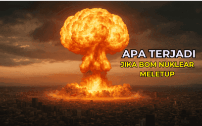 Apa Terjadi Jika Bom Nuklear Meletup?