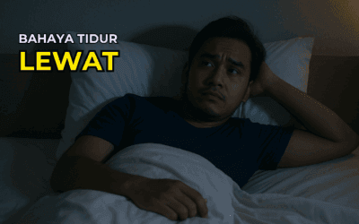 Bahaya Tidur Lewat. Kesan Buruk kepada Kesihatan