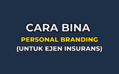 7 Tips Bina Personal Branding Sebagai Ejen Insurans