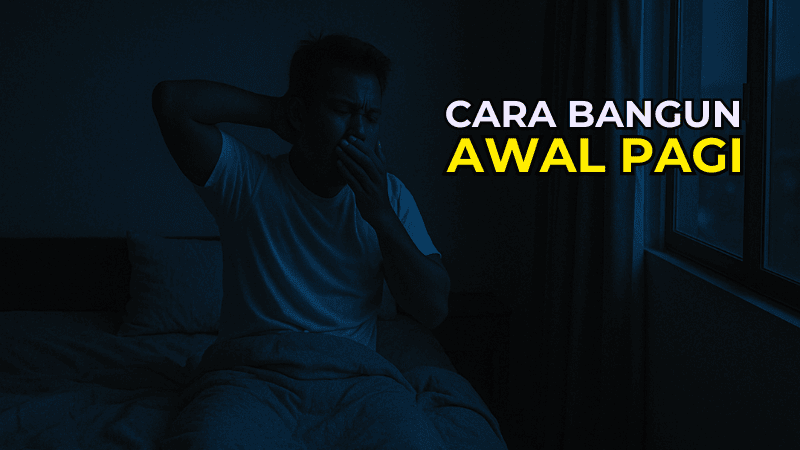 Cara Bangun Awal Pagi