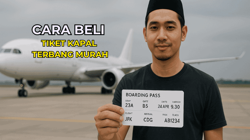 Cara Beli Tiket Kapal Terbang Murah