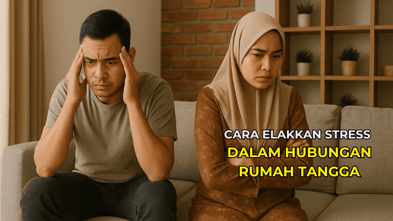 Cara Elakkan Stress Dalam Hubungan Rumah Tangga