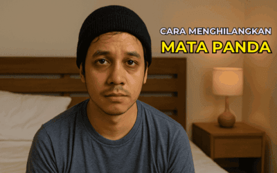 Cara Menghilangkan Mata Panda dengan Mudah