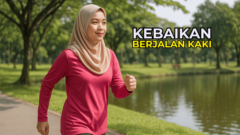 Kebaikan Berjalan Kaki 30 Minit Sehari