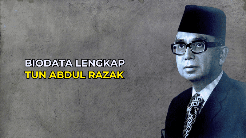 Biodata Lengkap Tun Abdul Razak