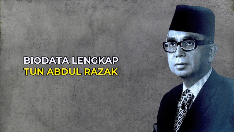 Biodata Tun Abdul Razak