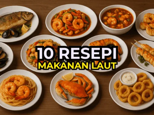 10 Resepi Makanan Laut yang Sedap dan Berkhasiat