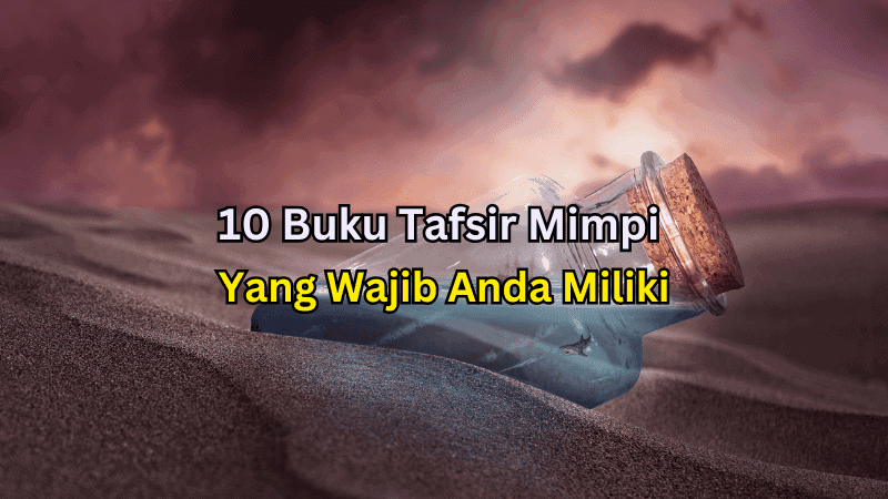 10 Buku Tafsir Mimpi Yang Wajib Anda Miliki