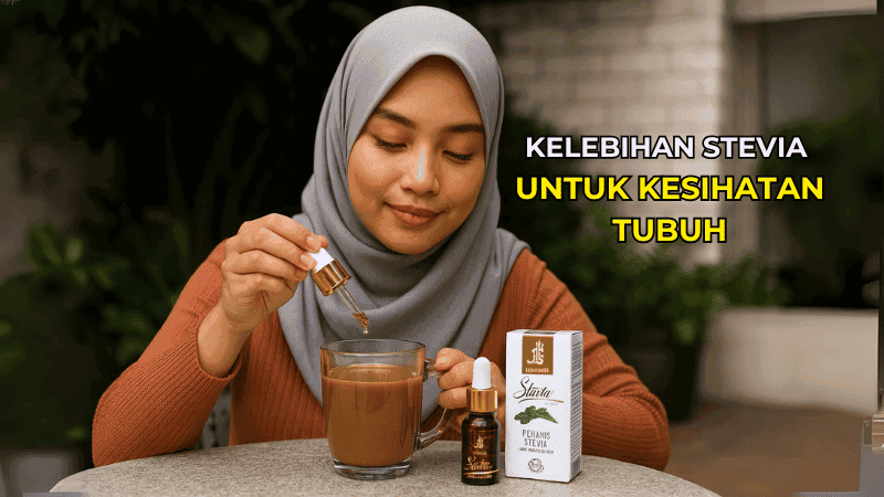 Kelebihan Stevia untuk Kesihatan Tubuh Anda