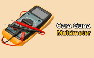 Tutorial Cara Guna Multimeter Untuk Kegunaan Harian