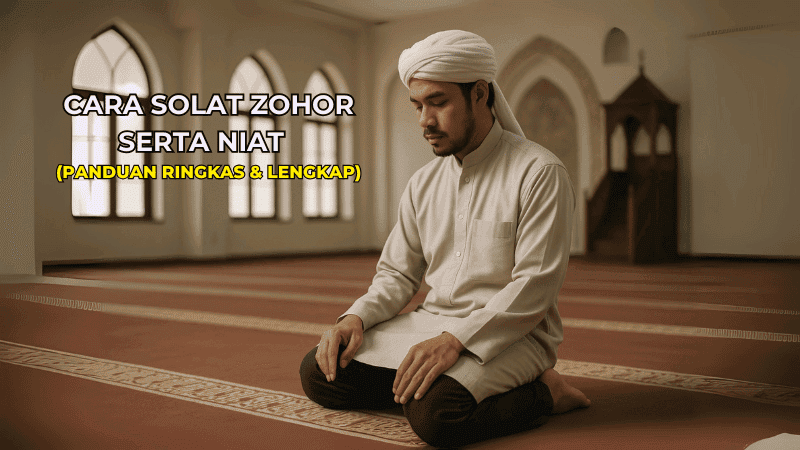 Cara Solat Zohor Serta Niat