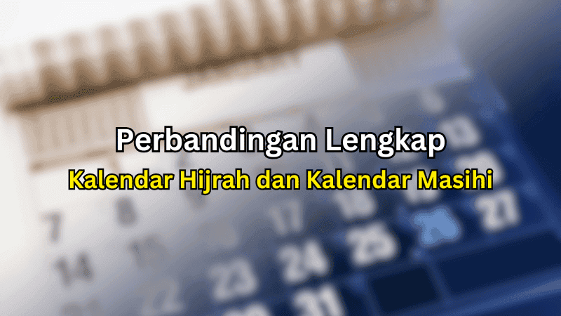 Bulan Islam: Perbezaan Kalendar Hijrah dan Kalendar Masihi