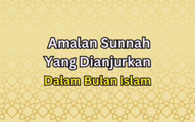 Senarai Bulan Bulan Islam dan Amalan Sunnah Yang Dianjurkan