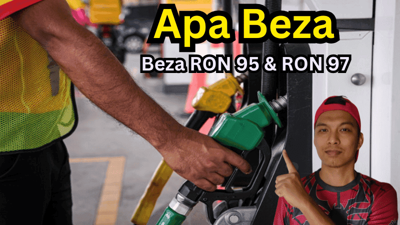 Beza Petrol RON95 dan RON97