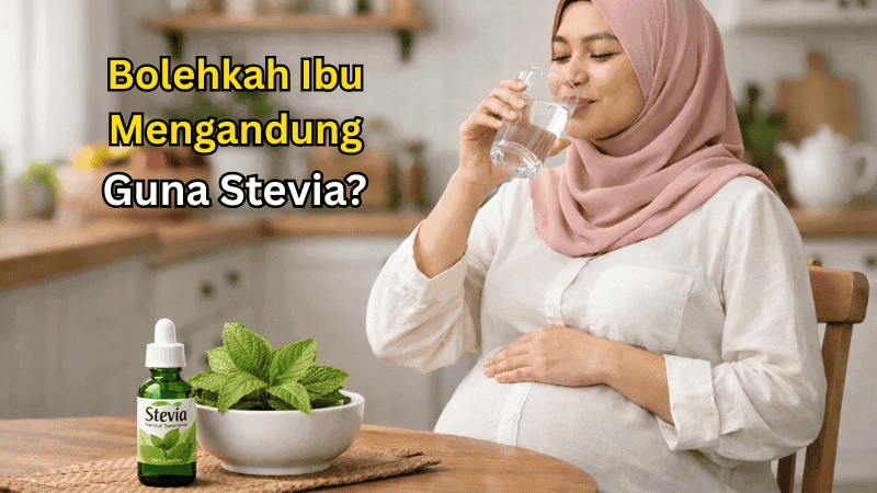 Ibu Mengandung Guna Stevia