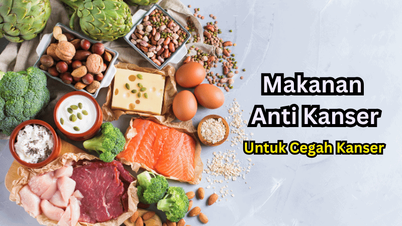Senarai Makanan Anti Kanser Yang Disarankan Pakar Pemakanan