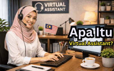Apa Itu Virtual Assistant? Kenali Kerjaya Digital Yang Semakin Popular