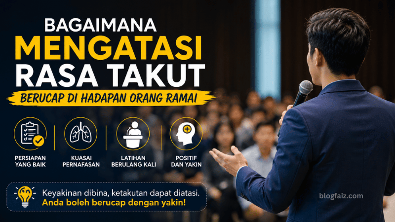 Cara Mengatasi Rasa Takut Berucap di Hadapan Orang Ramai